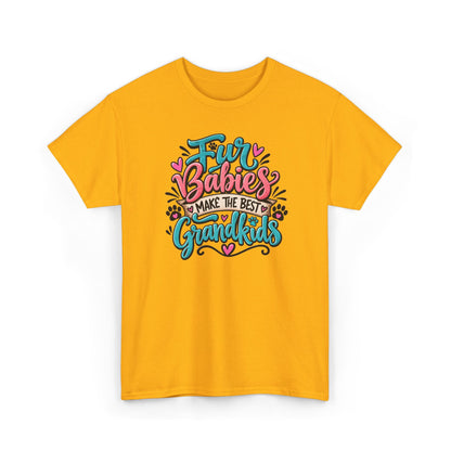 T-Shirt — "Fur Babies Make the Best Grandkids" Pet Lover Graphic Tee