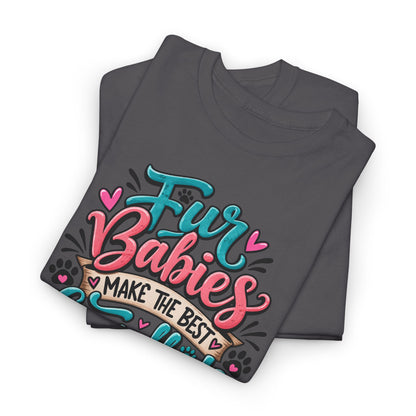 T-Shirt — "Fur Babies Make the Best Grandkids" Pet Lover Graphic Tee
