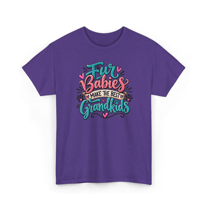 T-Shirt — "Fur Babies Make the Best Grandkids" Pet Lover Graphic Tee