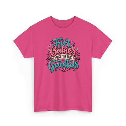 T-Shirt — "Fur Babies Make the Best Grandkids" Pet Lover Graphic Tee