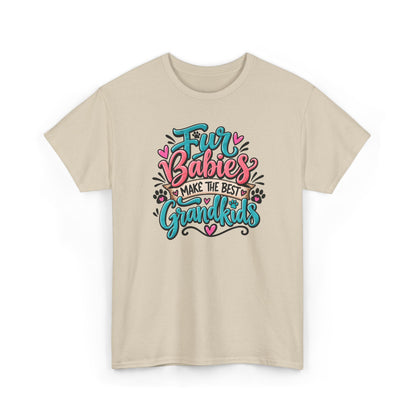 T-Shirt — "Fur Babies Make the Best Grandkids" Pet Lover Graphic Tee